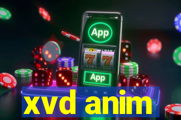 xvd anim